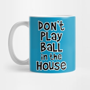 Brady Don't Play Ball Mug